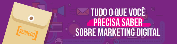 Tudo o que você precisa saber sobre Marketing Digital