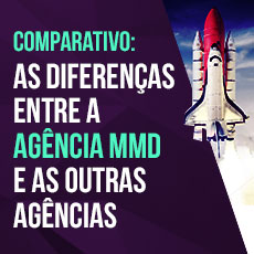 Comparativo: as diferenças entre a agência MMD e as outras agências