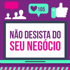 Não desista do seu negócio e nem feche sua empresa antes de ler esse artigo