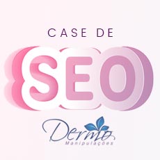 Case de SEO – Dermo Manipulações: aproveitando oportunidades em meio à crise