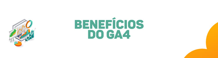 Benefícios do GA4