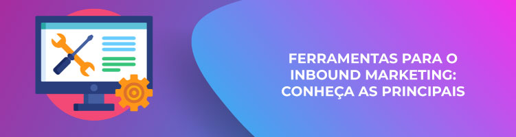 Ferramentas do Inbound Marketing